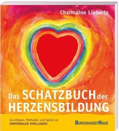 Das Schatzbuch der Herzensbildung von Burckhardthaus-Laetare / Oberstebrink